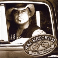 Hal Ketchum - One More Midnight